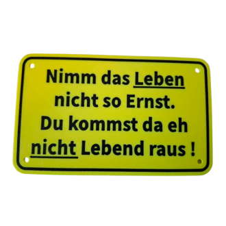 Schild "Leben ernst"