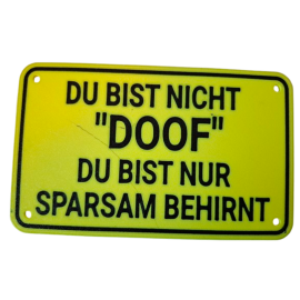 Schild "Doof"