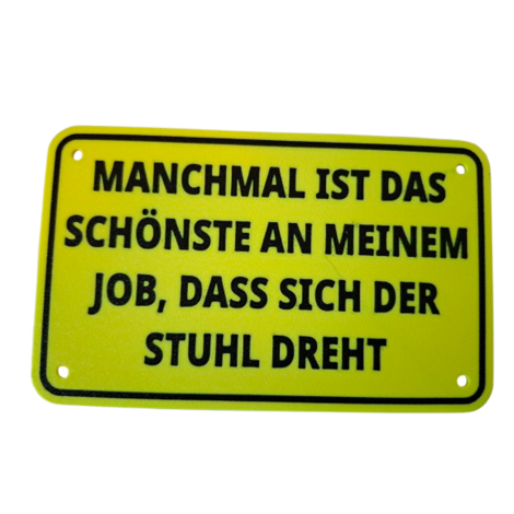 Schild "Schönste am Job"
