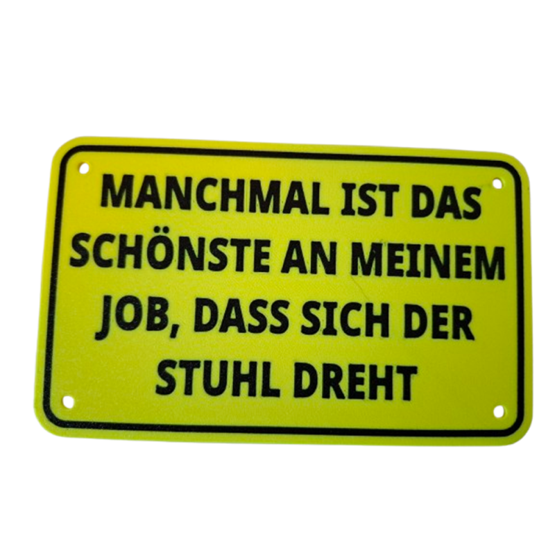 Schild "Schönste am Job"