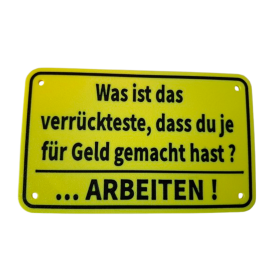 Schild "Verrückt Arbeit"