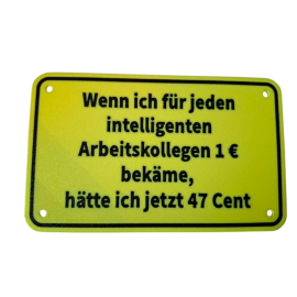 Schild "Intelligente Arbeitskollegen"