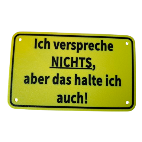 Schild "Nichts versprechen"
