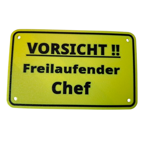 Schild "Freilaufender Chef"