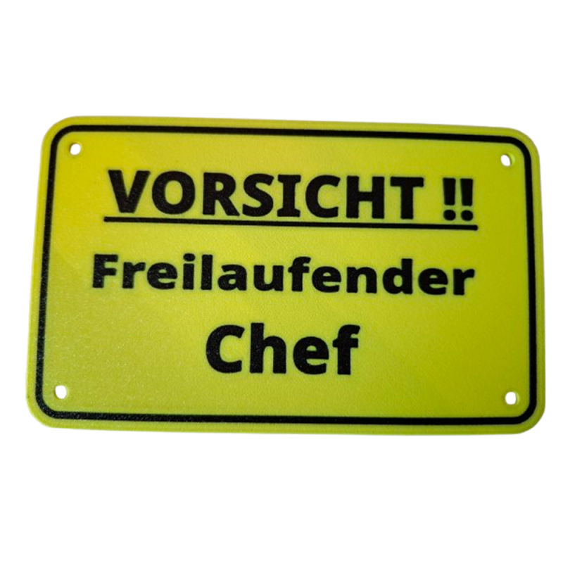 Schild "Freilaufender Chef"