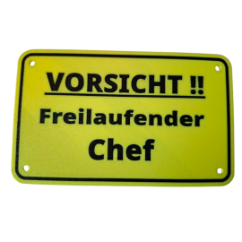 Schild "Freilaufender Chef"