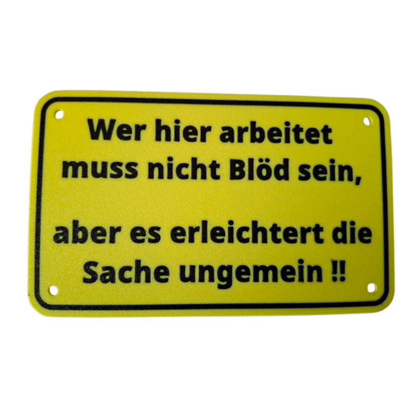 Schild "Blöd erleichtert"
