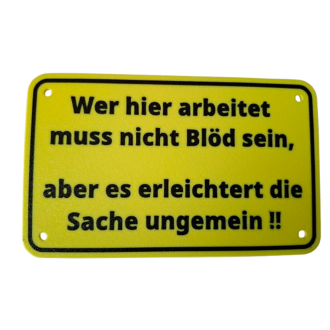 Schild "Blöd erleichtert"