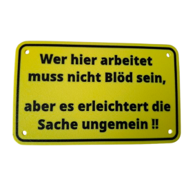 Schild "Blöd erleichtert"